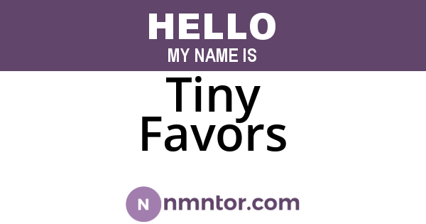 Tiny Favors