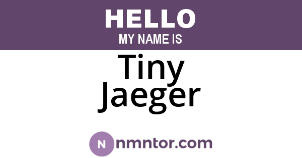 Tiny Jaeger