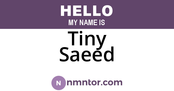 Tiny Saeed