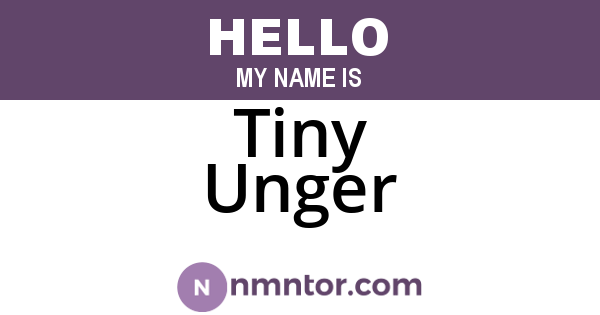 Tiny Unger