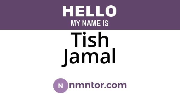 Tish Jamal