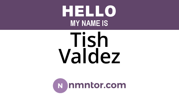 Tish Valdez
