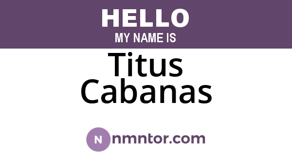 Titus Cabanas