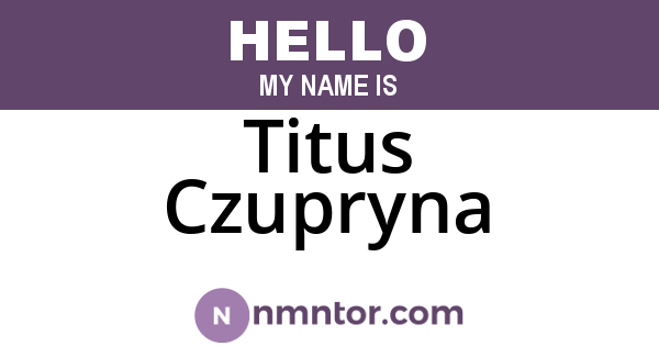 Titus Czupryna