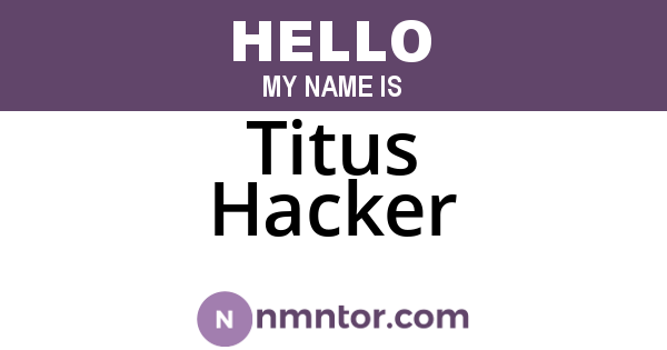 Titus Hacker
