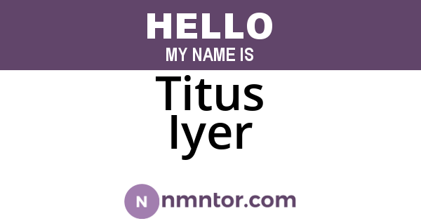 Titus Iyer