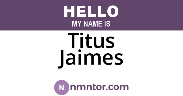 Titus Jaimes