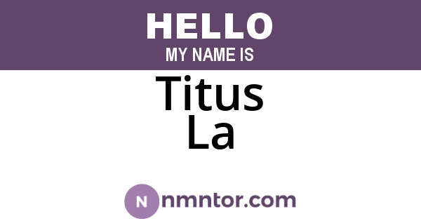 Titus La