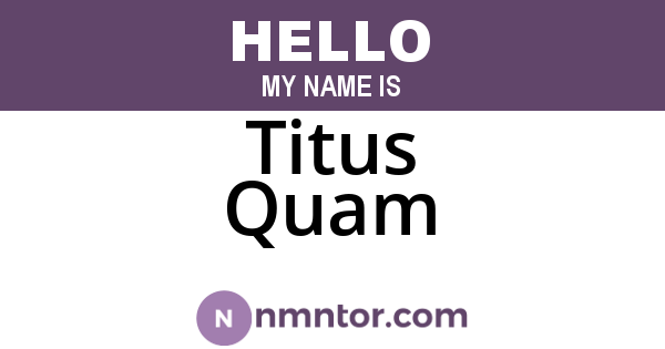 Titus Quam