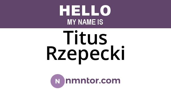 Titus Rzepecki