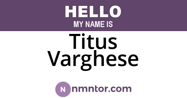 Titus Varghese