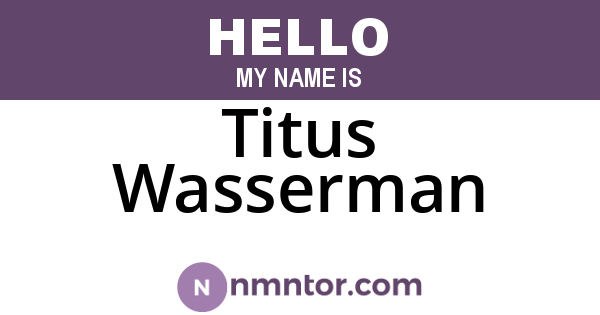 Titus Wasserman