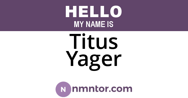 Titus Yager