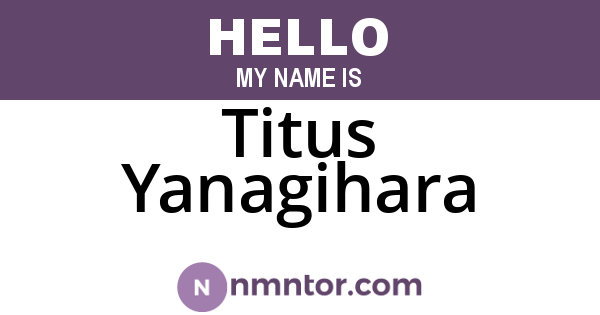 Titus Yanagihara