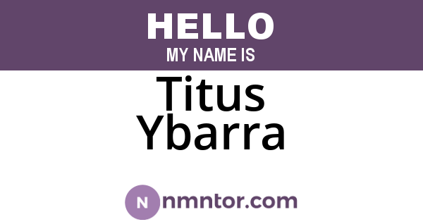 Titus Ybarra
