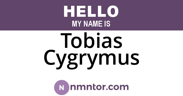 Tobias Cygrymus