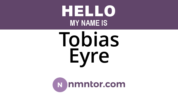 Tobias Eyre