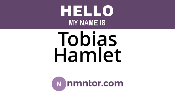 Tobias Hamlet