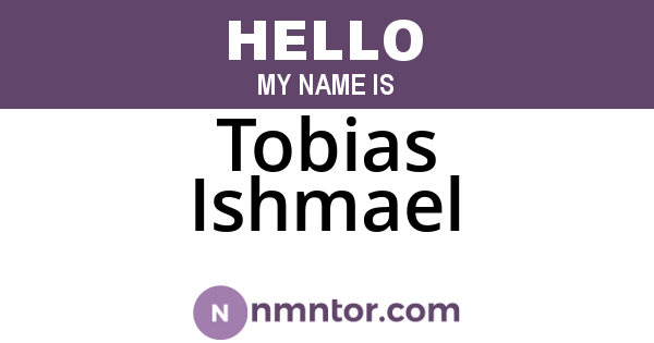 Tobias Ishmael