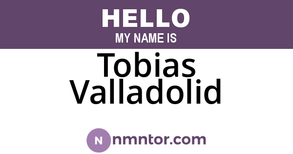 Tobias Valladolid