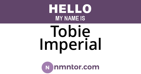 Tobie Imperial