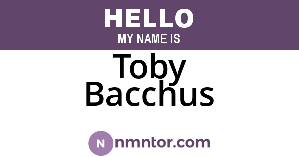 Toby Bacchus