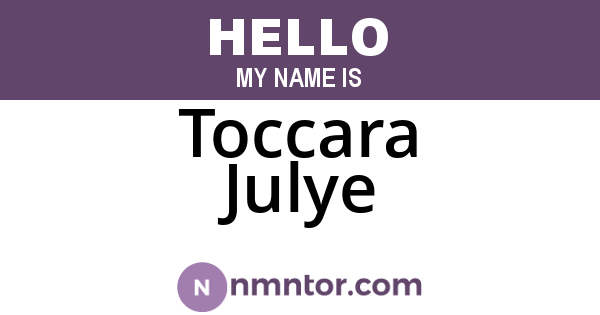 Toccara Julye