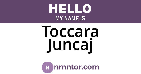 Toccara Juncaj