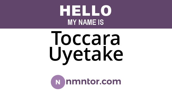 Toccara Uyetake