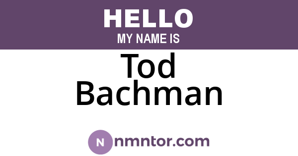 Tod Bachman