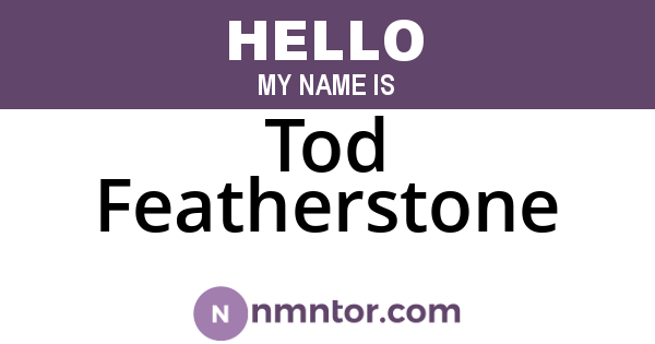 Tod Featherstone