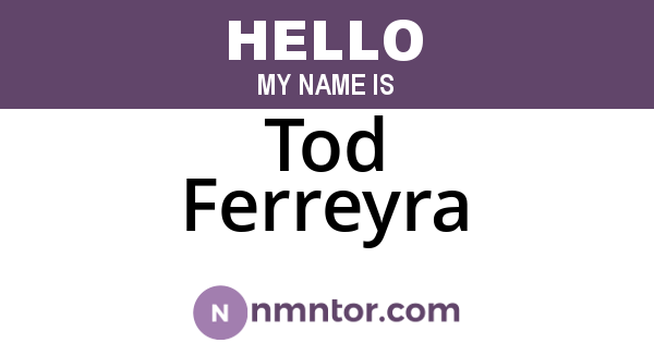 Tod Ferreyra
