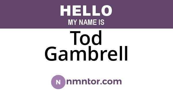 Tod Gambrell