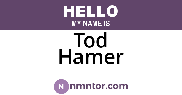 Tod Hamer