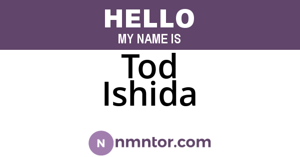 Tod Ishida