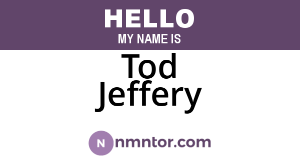 Tod Jeffery