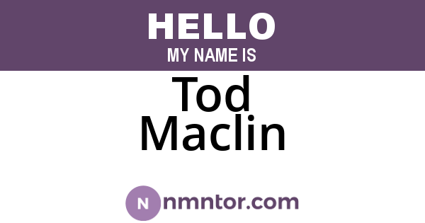 Tod Maclin