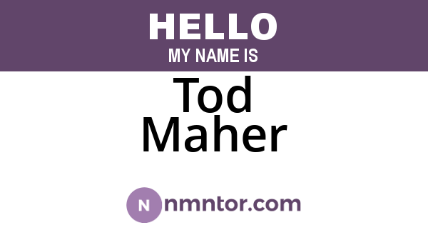 Tod Maher