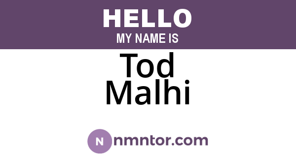Tod Malhi