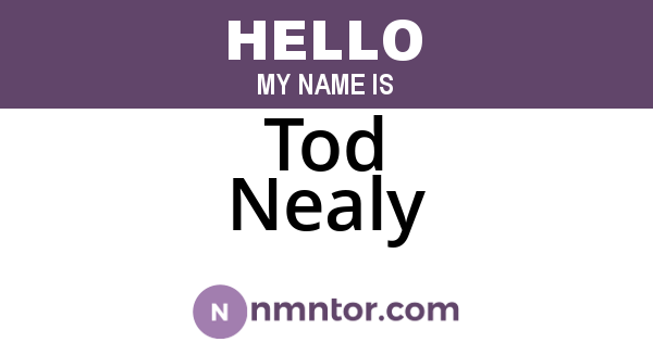 Tod Nealy