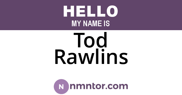 Tod Rawlins