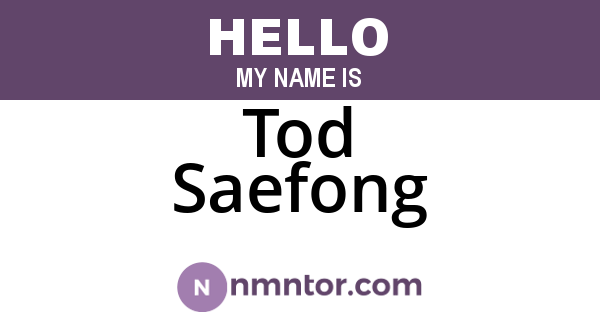 Tod Saefong
