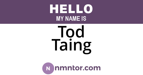 Tod Taing