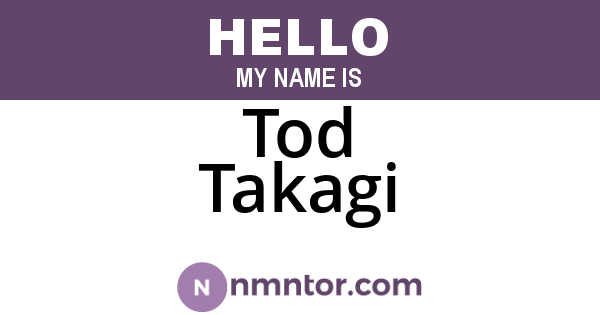 Tod Takagi