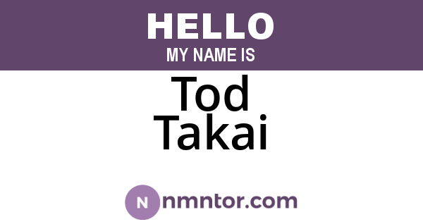 Tod Takai