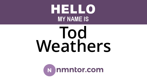 Tod Weathers