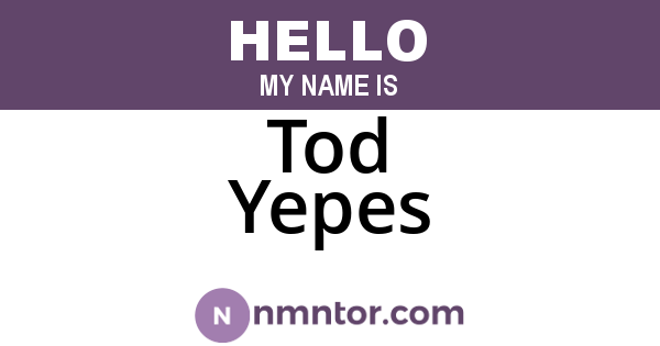 Tod Yepes