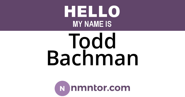 Todd Bachman
