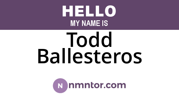 Todd Ballesteros