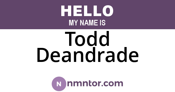 Todd Deandrade